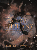A Gay Epiphany: How Dare You Speak for God?