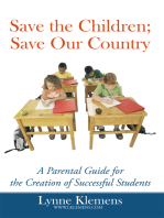 Save the Children; Save Our Country: A Parental Guide for the Creation of Successful Students