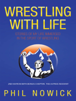 Wrestling with Life: Stories of My Life Immersed in the Sport of Wrestling