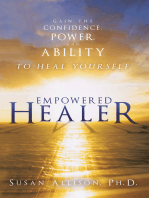 Empowered Healer: Gain the Confidence, Power, and Ability to Heal Yourself