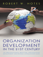 Organization Development in the 21St Century: An Organizational Behavior, Organization Development and Process Consultation Guide