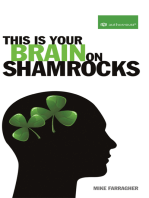This Is Your Brain on Shamrocks
