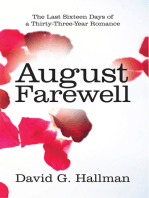 August Farewell: The Last Sixteen Days of a Thirty-Three-Year Romance