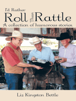 I'd Rather Roll Than Rattle: A Collection of Humorous Stories.