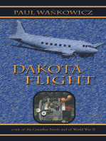 Dakota Flight: A Tale of the Canadian North and of World War Ii