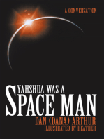 Yahshua Was a Space Man