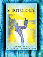 Spiritology: Excerpts from the Daughter of Mary Magdaline