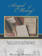 Angel of Mercy: A U.S. Christian Commission Delegate in the Civil War