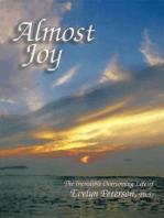 Almost Joy: The Incredible Overcoming Life of Evelyn Peterson, Ph.D