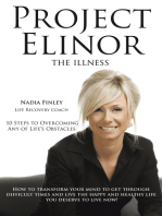 Project Elinor: The Illness 10 Steps to Overcoming Any of Life's Obstacles