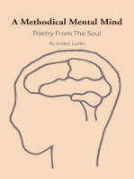 A Methodical Mental Mind: Poetry from the Soul