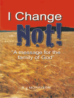 I Change Not: A Message for the Family of God
