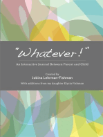 "Whatever!": An Interactive Journal Between Parent and Child