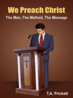 We Preach Christ: The Man, the Method, the Message