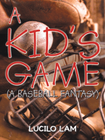 A Kid's Game: (A Baseball Fantasy)