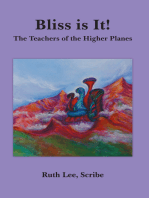 Bliss Is It!: The Teachers of the Higher Planes