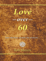 Love over 60: Later the Hour, Sweeter the Moment…