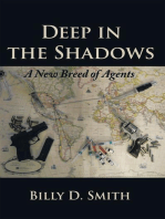 Deep in the Shadows: A New Breed of Agents