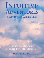 Intuitive Adventures Beyond the Camera Lens