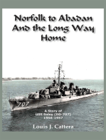 Norfolk to Abadan and the Long Way Home: A Story of Uss Soley(Dd-707) 1956-1957
