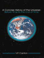 A Concise History of the Universe:: Before Time to the End of Time
