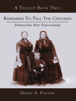 Remember to Tell the Children: Book Two: Strangers and Sojourners