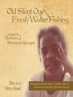 Old Silent One and Fresh Water Fishing: This Is a Bitty Book