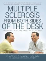 Multiple Sclerosis from Both Sides of the Desk: Two Views of Ms Through One Set of Eyes