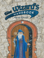 The Wizard's Handbook: How to Be a Wizard in the 21St Century