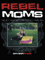 Rebel Moms: The Off-Road Map for the Off-Road Mom