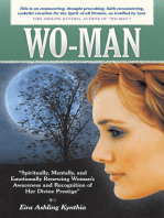 Wo-Man: Spiritually, Mentally, and Emotionally Renewing Woman’S Awareness and  Recognition of Her  Divine Prestige
