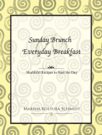 Sunday Brunch & Everyday Breakfast: Healthful Recipes to Start the Day