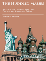 The Huddled Masses: Jewish History in the Former Soviet Union: First-Hand Interviews with the Émigrés