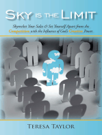 Sky Is the Limit: Skyrocket Your Sales & Set Yourself Apart from the Competition with the Influence of God's Creative Power.