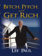 Bitch, Pitch, and Get Rich: (Success at the Tip of Your Tongue)