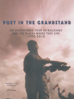 Poet in the Grandstand: An Enlightened Tour of Ballparks and the Places Where They Live: 1990-2010