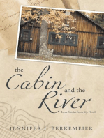 The Cabin and the River: Love Stories from up North