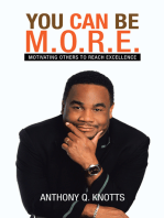 You Can Be M.O.R.E.: Motivating Others to Reach Excellence