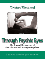 Through Psychic Eyes: The Incredible Journey of One of America's Youngest Psychics