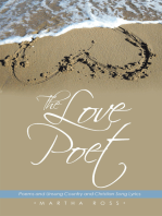 The Love Poet: Poems and Unsung Country and Christian Song Lyrics