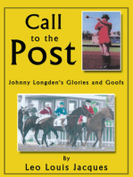 Call to the Post: Johnny Longden’S Glories and Goofs
