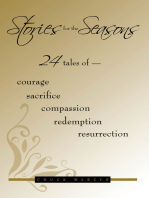 Stories for the Seasons: 24 Tales of -- Courage Sacrifice Compassion Redemption Resurrection