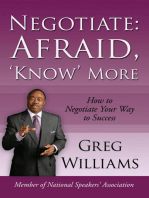 Negotiate: Afraid, 'Know' More: How to Negotiate Your Way to Success