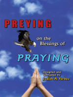 Preying on the Blessings of Praying: Soaring to New Heights on Wings of Prayer