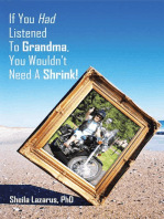 If You Had Listened to Grandma, You Wouldn’T Need a Shrink!