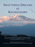 Shattered Dreams at Kilimanjaro: An Historical Account of German Settlers from Palestine Who Started a New Life in German East Africa During the Late 19Th and Early 20Th Centuries.