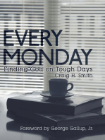 Every Monday: Finding God on Tough Days