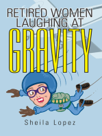 Retired Women—Laughing at Gravity