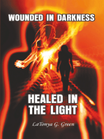 Wounded in Darkness, Healed in the Light