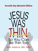 Jesus Was Thin so You Can Be Thin Too: Seventh-Day Adventist Edition